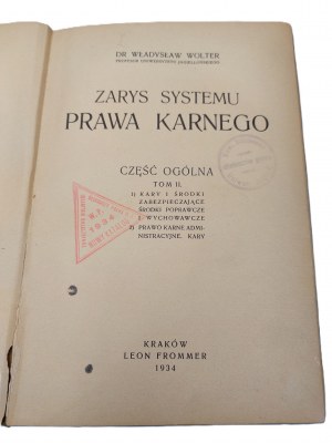 WOLTER Wladyslaw - ZARYS SYSTEMU PRAWA KARNEGO. Vol. II Wyd. 1934