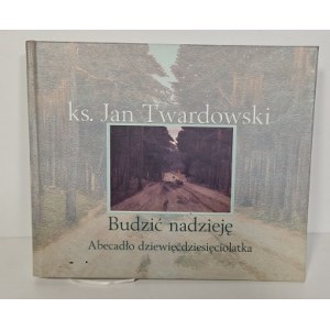 TWARDOWSKI Jan - BUDZIĆ NADZIEJĘ AUTOGRAF
