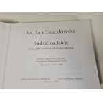 TWARDOWSKI Jan - BUDZIĆ NADZIEJĘ AUTOGRAF