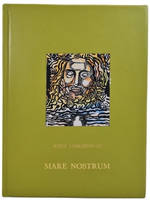 ŁOBODOWSKI Jozef - MARE NOSTRUM 6 colored linocuts made and signed by hand by Tomasz Burasiewicz. Published 150 copies, this one #47
