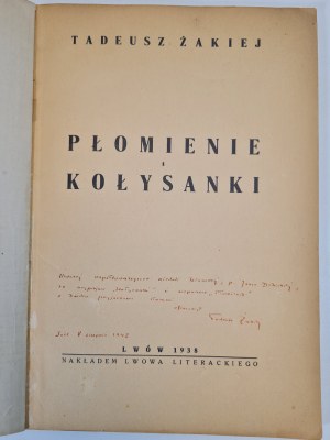 ŻAKIEJ Tadeusz - PŁOMIENIE I KOŁYSANKI Wyd. 1938 With dedication by the Author