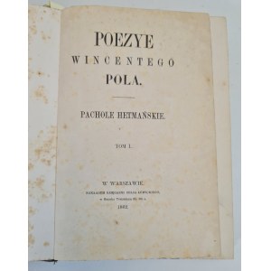 POL Wincenty - PACHOLE HETMAŃSKIE. POEZYE Tom I-II , Wyd. 1862 Pierwsze wydanie