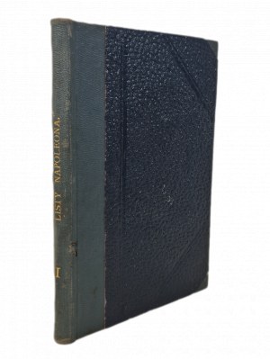 NAPOLEON'S LETTERS TO JOSEPHINE Volume I Published 1835