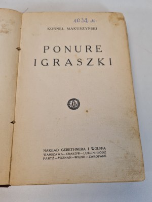 MAKUSZYŃSKI Kornel - PONURE IGRASZKI Wyd. 1927