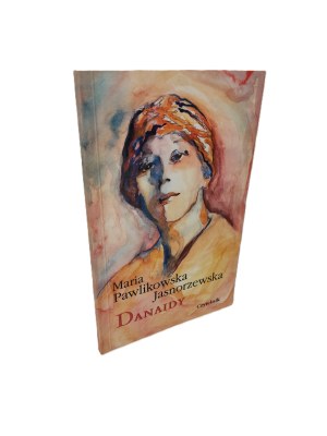 PAWLIKOWSKA-JASNORZEWSKA Maria - DANAIDY Issue 1
