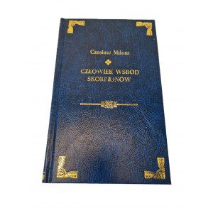 MIŁOSZ Czesław - CZŁOWIEK WŚRÓD SKORPIONÓW Wydanie krajowe 1