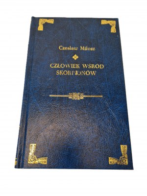 Czeslaw MILLOSZ - CZŁOWIEK WŚRÓD SKORPIONÓW National Edition 1