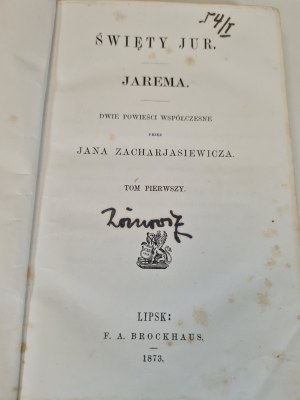 ZACHARJASIEWICZ Jan - HOLY YUR. JAREMA. Volume I-II of the Bibl.Pisarzy Polskich