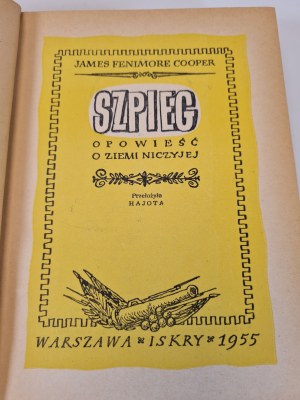 COOPER James Fenimore - THE SPY. A TALE OF NOBODY'S EARTH Illustrations Published 1955.