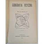 NAŁKOWSKI Wacław - GEOGRAFJA FIZYCZNA, wyd.1904 [ilustracje]