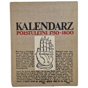 Hinz H. Baczko B. - Kalendarz półstuletni 1750 - 1800, Warszawa 1975