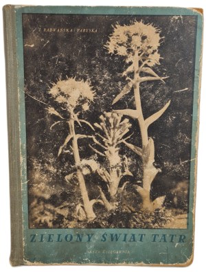 Zofia Radwańska Paryska - The Green World of the Tatra Mountains, issued.1953 [photographs].