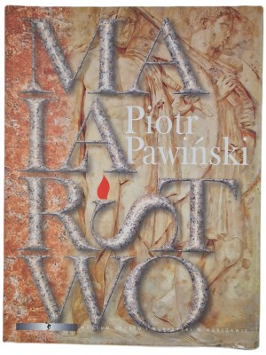 PAWIÑSKI Piotr - PAINTING, ed.2008 [illustrations].