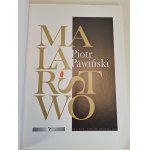 PAWIŃSKI Piotr - MALARSTWO, wyd.2008 [Abbildungen].