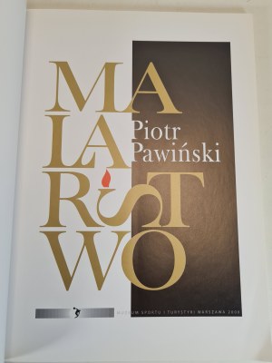 PAWIÑSKI Piotr - PAINTING, ed.2008 [illustrations].