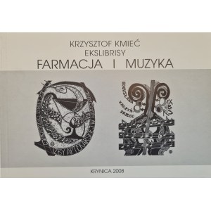 KMIEĆ Krzysztof - FARMACJA I MUZYKA, wyd.2008 [grafiki]