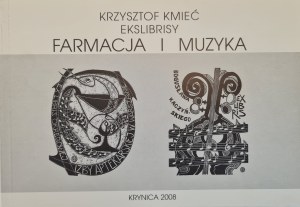 KMIEĆ Krzysztof - PHARMACY AND MUSIC, ed.2008 [graphics].