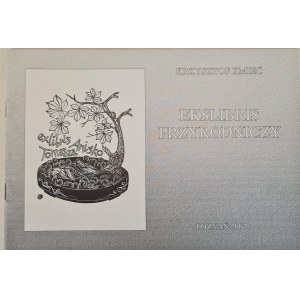 KMIEĆ Krzysztof - EKSLIBRIS PRZYRODNICZY z dedykacją od Autora, wyd.2007 [grafiki]