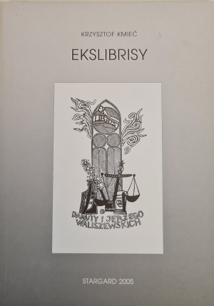 KMIEĆ Krzysztof - EKSLIBRISY, ed.2005 [graphics].