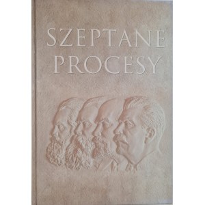 SZEPTANE PROCESY z działalności Komisji Specjalnej 1945-1954, wyd.2005 [ilustracje]