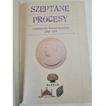 SZEPTANE PROCESY z działalności Komisji Specjalnej 1945-1954, wyd.2005 [ilustracje]