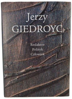 JERZY GIEDROYC Editor, Politician, Man - ed. by Krzysztof Pomian, ed.2001 [photographs].