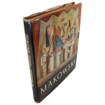 Jaworska W. - TADEUSZ MAKOWSKI Życie i Twórczość, Wydanie 1 [album]