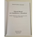 KAMIŃSKI Marek K. - EDVARD BENES IN COOPERATION WITH THE KREMLIN. Foreign policy of the Czechoslovak authorities in exile 1943-1945