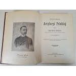 GÓRSKI Konstanty - HISTORYA ARTYLERYI POLSKIEJ Reprint z 1902r.