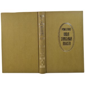 PAMIĘTNIKI KRÓLA STANISŁAWA AUGUSTA Tom I Część 1-2 [współoprawne]. Reprint z 1915r.