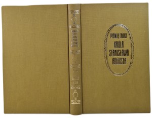 PAMIĘTNIKI KRÓLA STANISŁAW AUGUSTA Volume I Part 1-2 [co-edited]. Reprint from 1915.