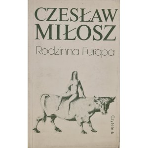 MIŁOSZ Czesław - RODZINNA EUROPA, Wydanie 1 z 1990 roku