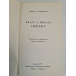SUCHODOLSKI Bohdan - SKĄD I DOKĄD IDZIEMY ? Przewodnik po zagadnieniach kultury współczesnej, wyd.1947