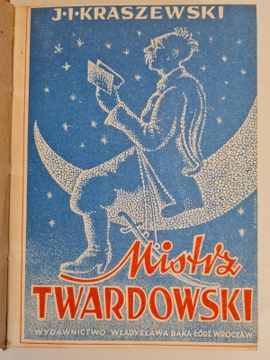 KRASZEWSKI. J.I. - MISTER TWARDOWSKI Illustrations by M. Romała.