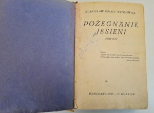 WITKIEWICZ Stanislaw I. - POŻEGNANIE JESIENI Novel. 1st ed. Warsaw: F. Hoesick, 1927