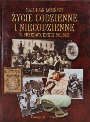 ŁOZIŃSCY Maja and Jan - ŻYCIE CODZIENNE I NIEECODZIENNE W PRZEDWOJENNEJ POLSCE Wyd. 1999.