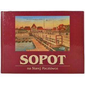 POPIŃSKI P., HIRSCH R. - SOPOT NA STAREJ POCZTÓWCE Wyd. 1998