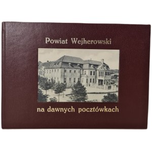 POWIAT WEJHEROWSKI na dawnych pocztówkach, red. Tomasz Żmuda-Trzebiatowski, wyd.2001 [ilustracje]