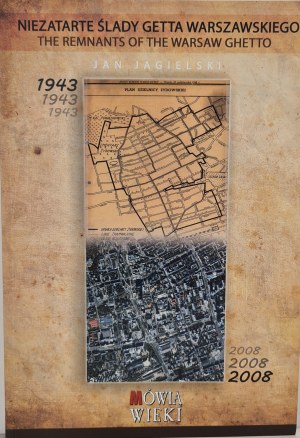 JAGIELSKI Jan - NIEZATARTE ŚLADY GETTA WARSZAWSKIEGO / THE REMNANTS OF THE WARSAW GHETTO Edition 1
