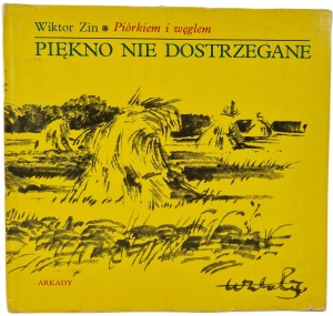 ZIN Wiktor - PEN AND COAL. BEAUTY NOT SEEN Published by Arkady 1971
