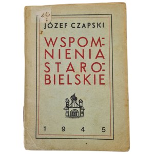 CZAPSKI Józef - WSPOMNIENIA STAROBIELSKIE Wyd. 1945
