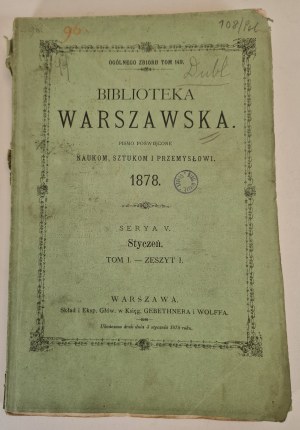 Warsaw LIBRARY. A periodical devoted to the sciences, arts and industry. 1878 January. Volume I. -Book I. Print. J. Berger