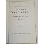 BIBLIOTEKA Warszawska. Pismo poświęcone naukom, sztukom i przemysłowi. 1878 Styczeń. Tom I. -Zeszyt I. Druk. J. Bergera