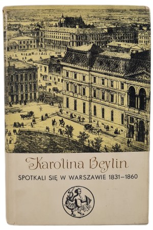 BEYLIN Karolina - SPOTKALI SIĘ W WARSZAWIE (1831-1860) in the Mermaid Library series, ISSUE 1 of 1963.