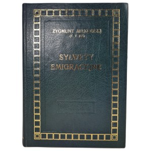 MIŁKOWSKI Zygmunt (T.T. JEŻ) - SYLWETY EMIGRACYJNE Reprint z 1904r.