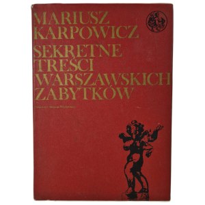 KARPOWICZ Mariusz - SEKRETNE TREŚCI WARSZAWSKICH ZABYTKÓW w serii Biblioteka Syrenka, wyd.1981