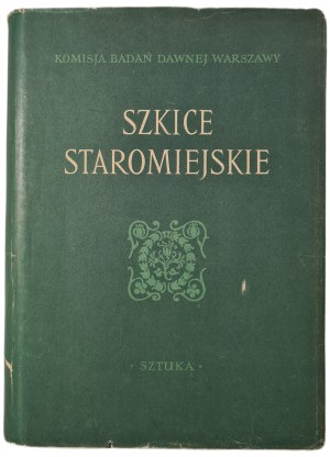 Commission for the Study of Old Warsaw - STAROMIEJSKIE SCRIPTS, ed.1955 [illustrations].