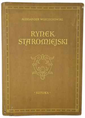 WOJCIECHOWSKI Aleksander - STAROMIEJSKI MARKET, publ.1956 [ILLUSTRATIONS].