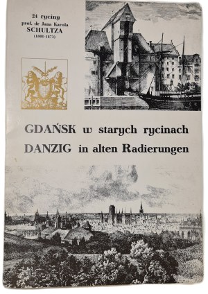 GDAŃSK IN OLD FIGURES 24 FIGURES by Prof. Dr. Jan K. SCHULTZ