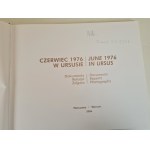 CZERWIEC 1976 W URSUSIE Dokumenty Relacje Zdjęcia w j.pol-ang, wyd.2007 [ilustracje]